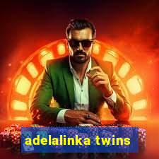 adelalinka twins